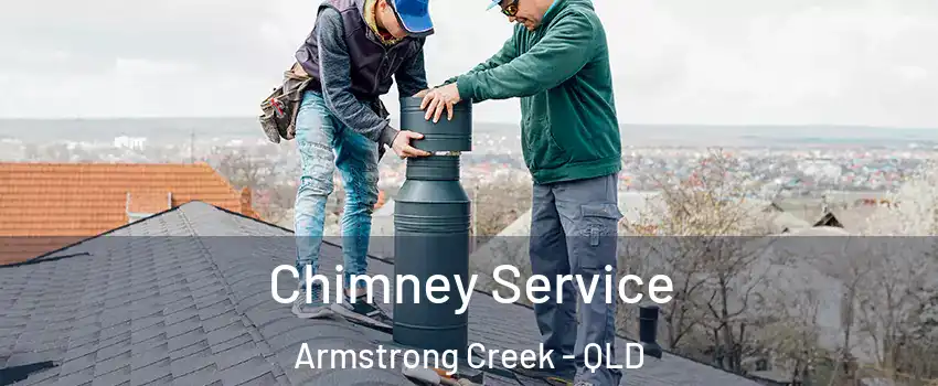 Chimney Service Armstrong Creek - QLD