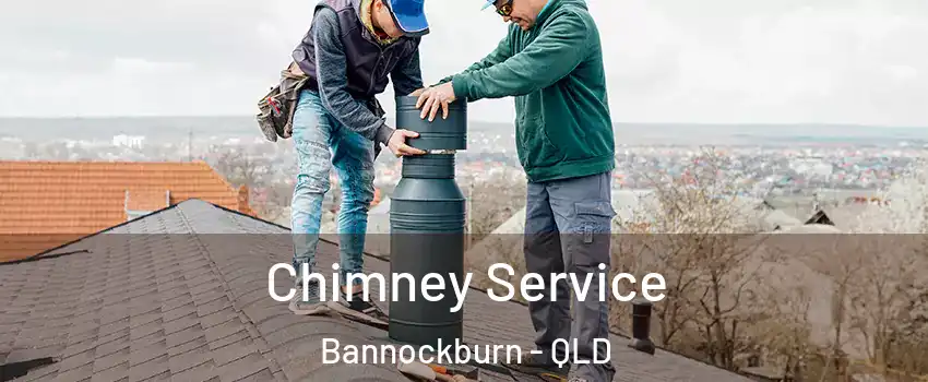 Chimney Service Bannockburn - QLD