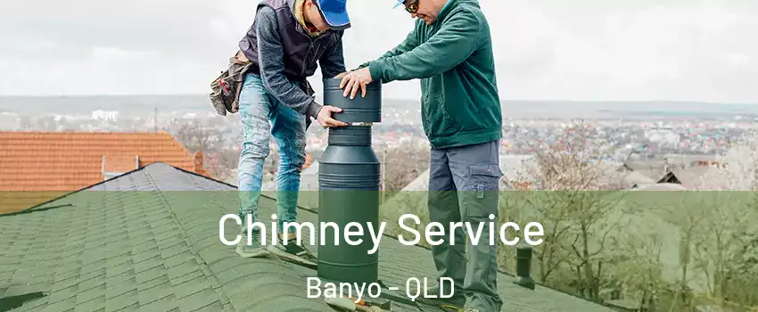 Chimney Service Banyo - QLD