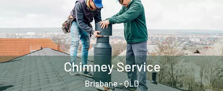 Chimney Service Brisbane - QLD