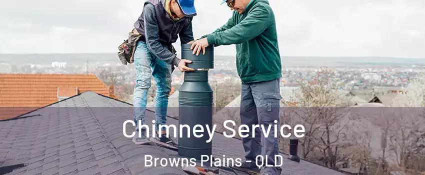 Chimney Service Browns Plains - QLD