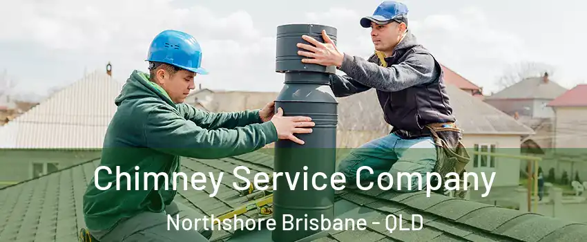 Chimney Service Company Northshore Brisbane - QLD