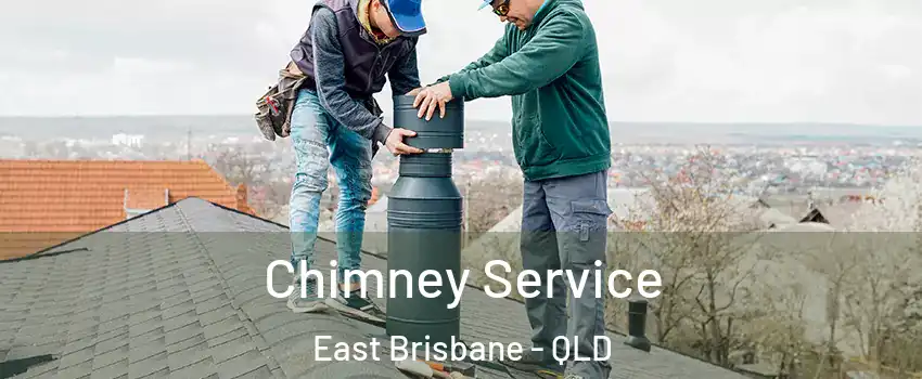 Chimney Service East Brisbane - QLD
