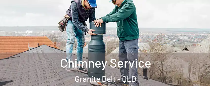 Chimney Service Granite Belt - QLD