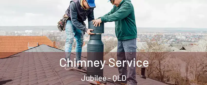 Chimney Service Jubilee - QLD