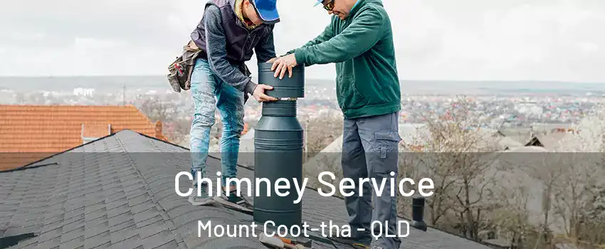 Chimney Service Mount Coot-tha - QLD