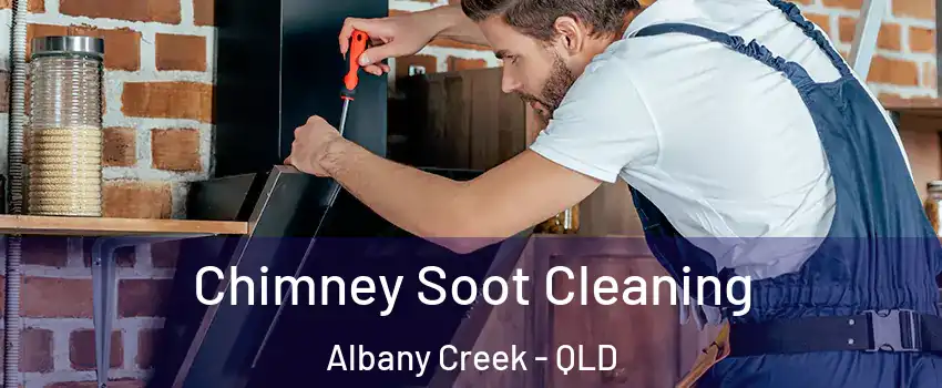 Chimney Soot Cleaning Albany Creek - QLD