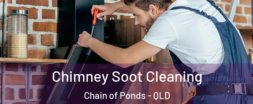 Chimney Soot Cleaning Chain of Ponds - QLD