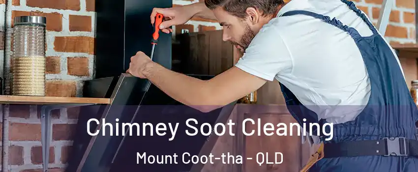 Chimney Soot Cleaning Mount Coot-tha - QLD