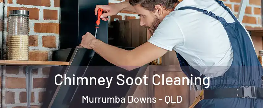 Chimney Soot Cleaning Murrumba Downs - QLD