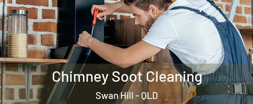Chimney Soot Cleaning Swan Hill - QLD