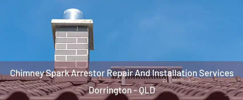 Chimney Spark Arrestor Repair And Installation Services Dorrington - QLD