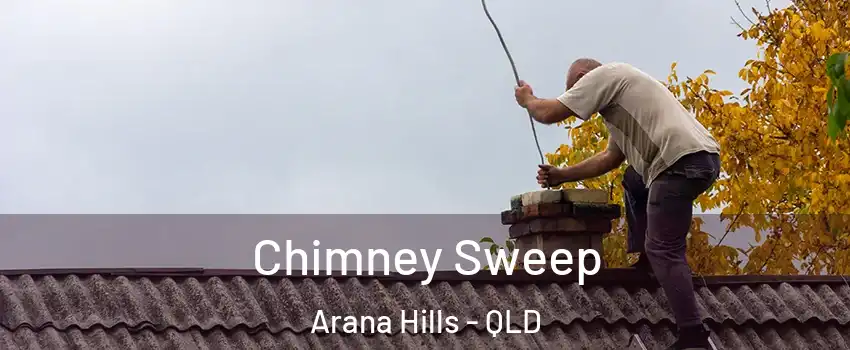 Chimney Sweep Arana Hills - QLD