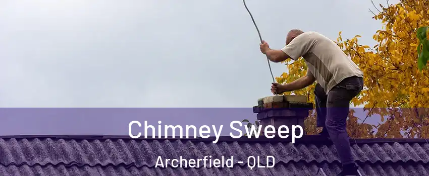 Chimney Sweep Archerfield - QLD