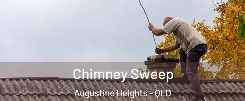 Chimney Sweep Augustine Heights - QLD