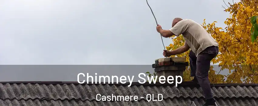 Chimney Sweep Cashmere - QLD