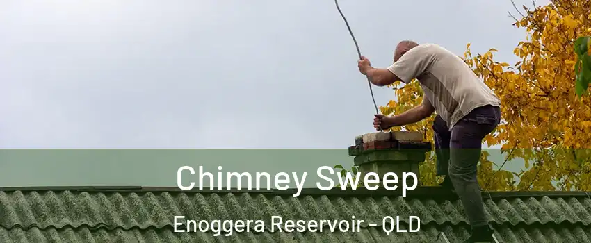 Chimney Sweep Enoggera Reservoir - QLD