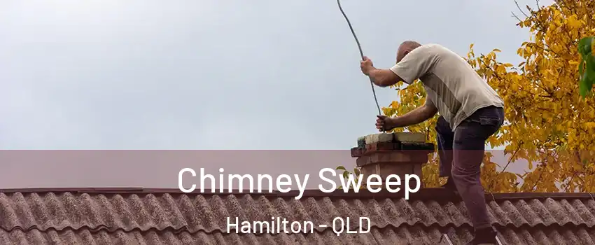 Chimney Sweep Hamilton - QLD