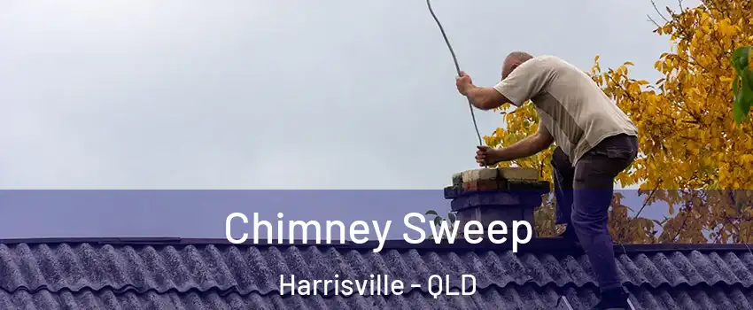 Chimney Sweep Harrisville - QLD