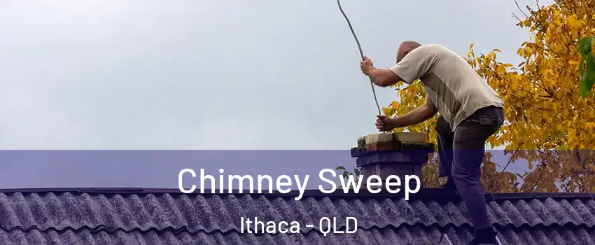Chimney Sweep Ithaca - QLD
