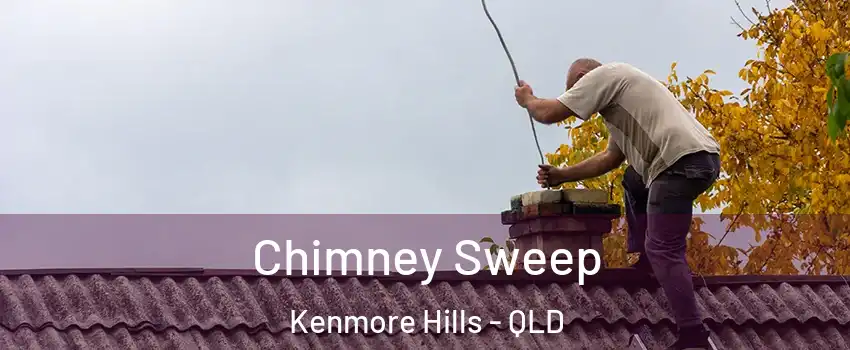 Chimney Sweep Kenmore Hills - QLD