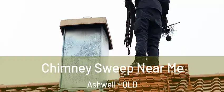 Chimney Sweep Near Me Ashwell - QLD