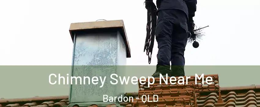 Chimney Sweep Near Me Bardon - QLD