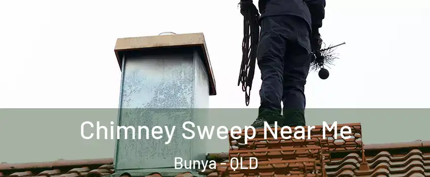 Chimney Sweep Near Me Bunya - QLD