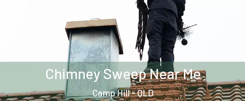 Chimney Sweep Near Me Camp Hill - QLD