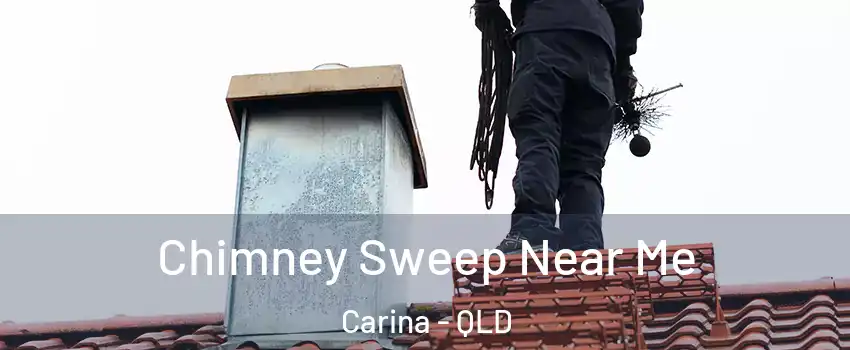 Chimney Sweep Near Me Carina - QLD