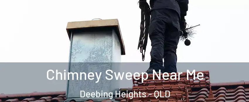 Chimney Sweep Near Me Deebing Heights - QLD