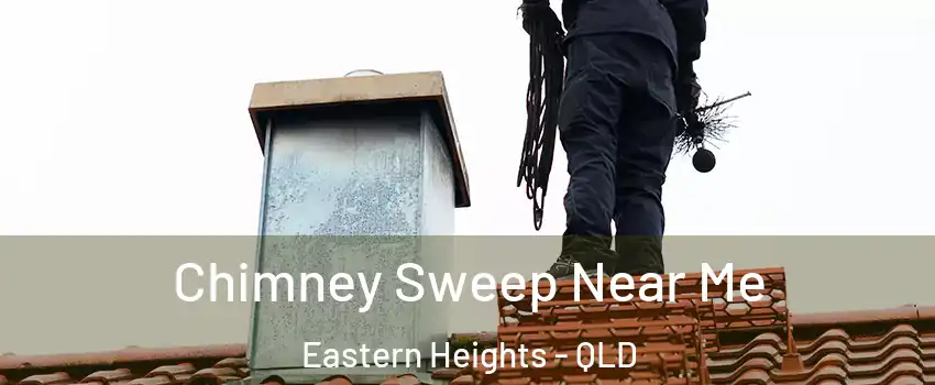Chimney Sweep Near Me Eastern Heights - QLD