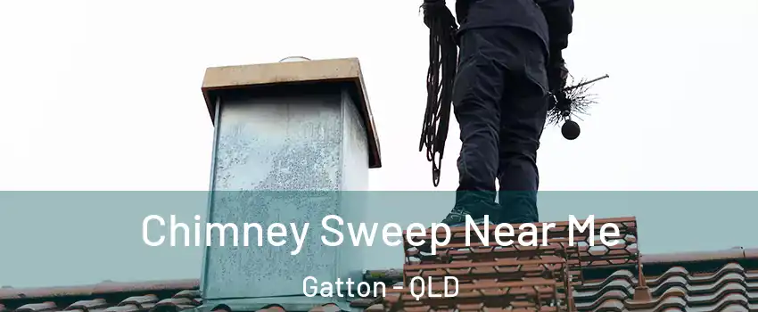 Chimney Sweep Near Me Gatton - QLD