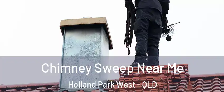 Chimney Sweep Near Me Holland Park West - QLD