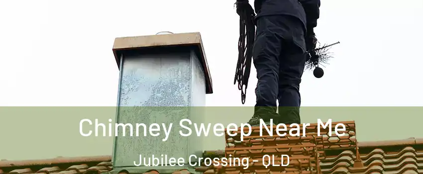 Chimney Sweep Near Me Jubilee Crossing - QLD