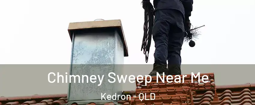 Chimney Sweep Near Me Kedron - QLD