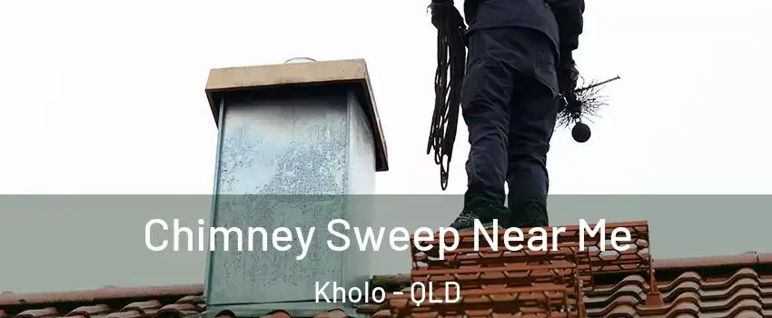 Chimney Sweep Near Me Kholo - QLD