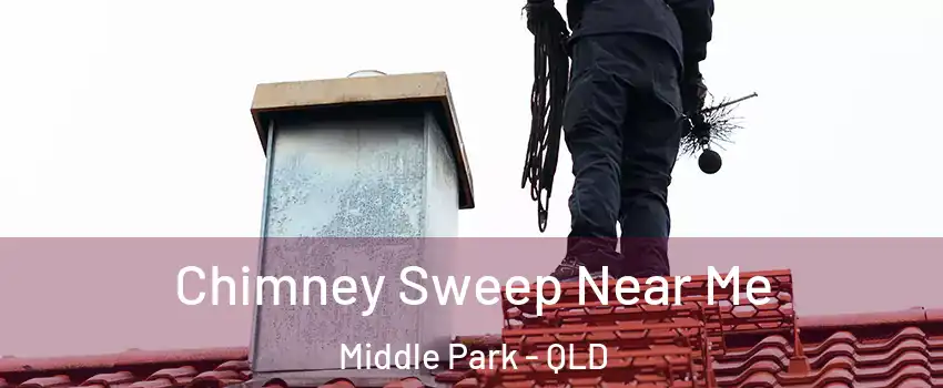 Chimney Sweep Near Me Middle Park - QLD