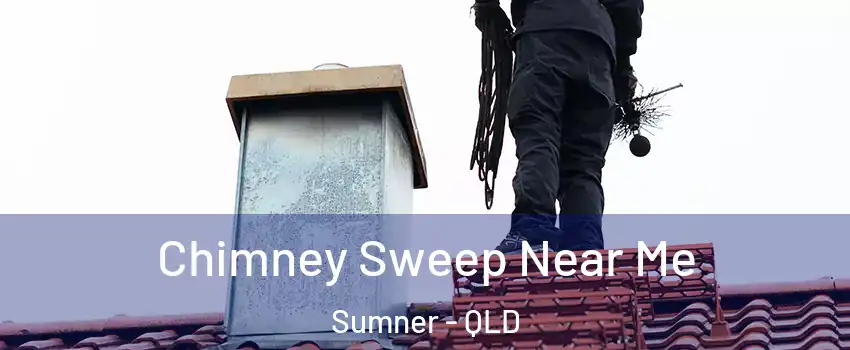 Chimney Sweep Near Me Sumner - QLD