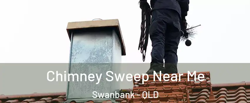 Chimney Sweep Near Me Swanbank - QLD