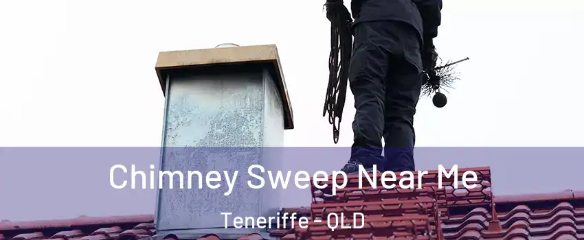 Chimney Sweep Near Me Teneriffe - QLD