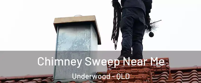 Chimney Sweep Near Me Underwood - QLD