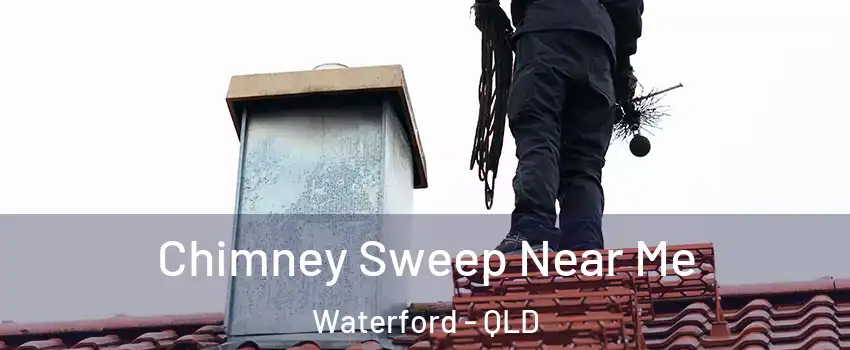 Chimney Sweep Near Me Waterford - QLD