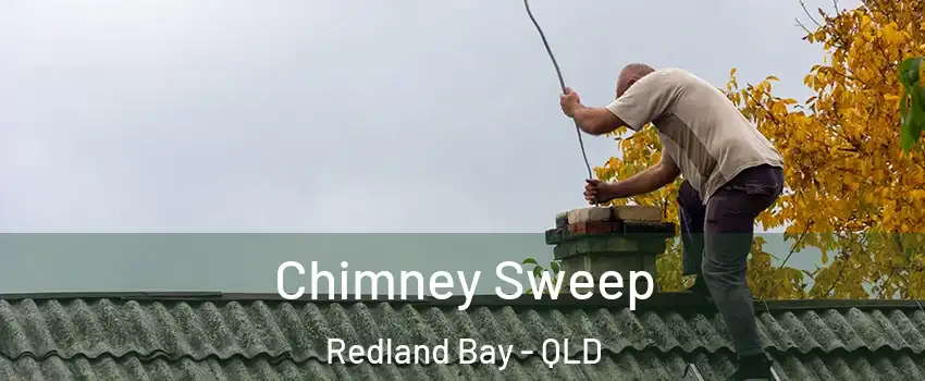 Chimney Sweep Redland Bay - QLD