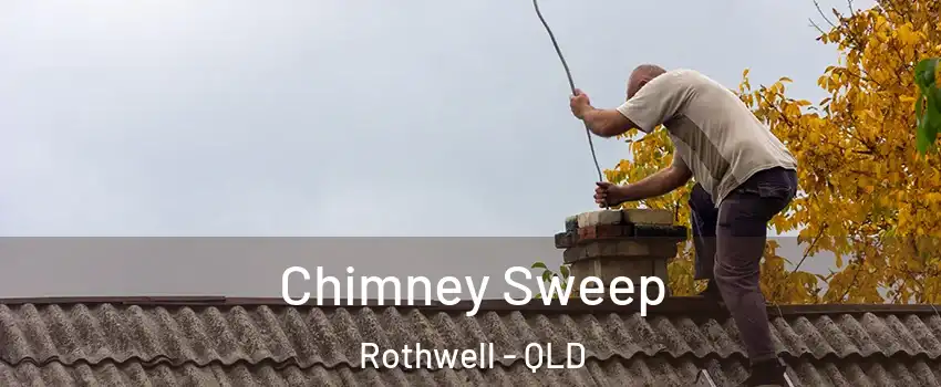 Chimney Sweep Rothwell - QLD