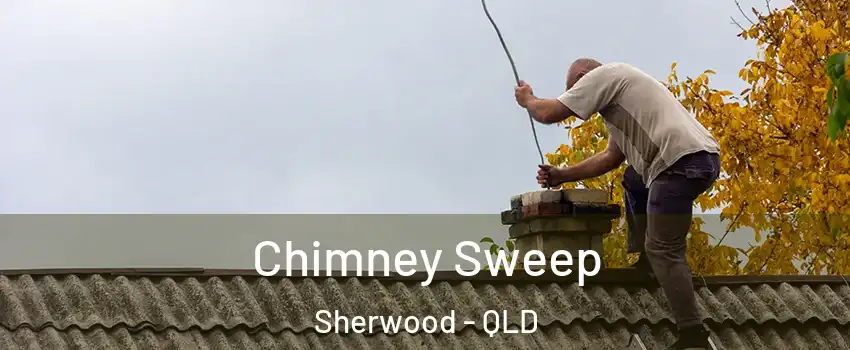 Chimney Sweep Sherwood - QLD