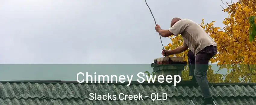 Chimney Sweep Slacks Creek - QLD