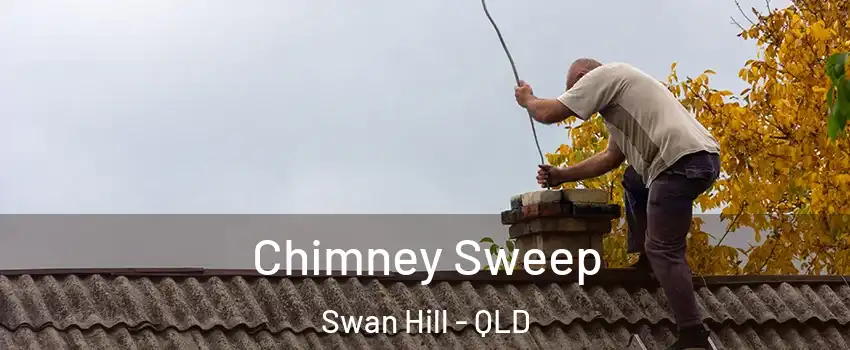 Chimney Sweep Swan Hill - QLD