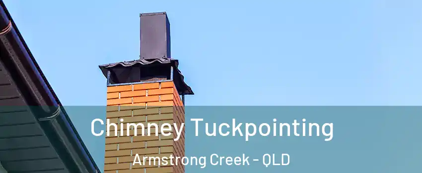 Chimney Tuckpointing Armstrong Creek - QLD