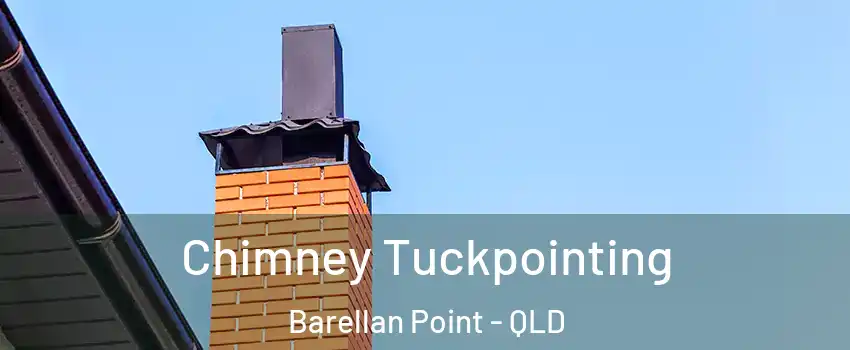 Chimney Tuckpointing Barellan Point - QLD